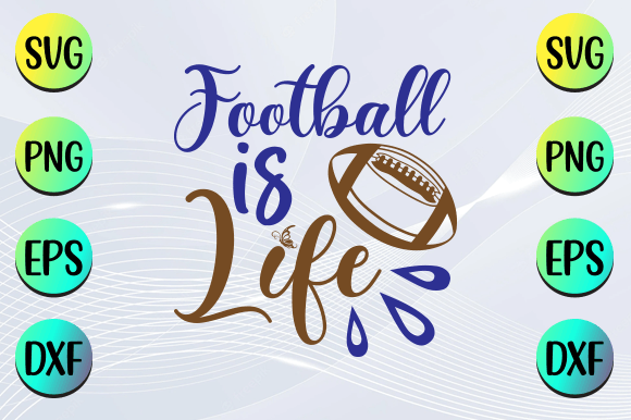 Football is Life SVG Cut File: Graphics for Crafts & Branding